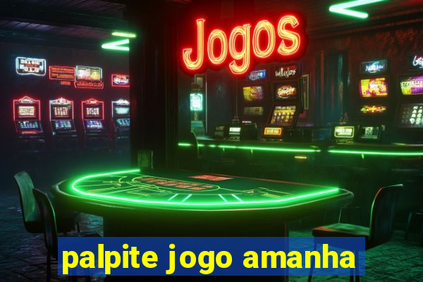 palpite jogo amanha